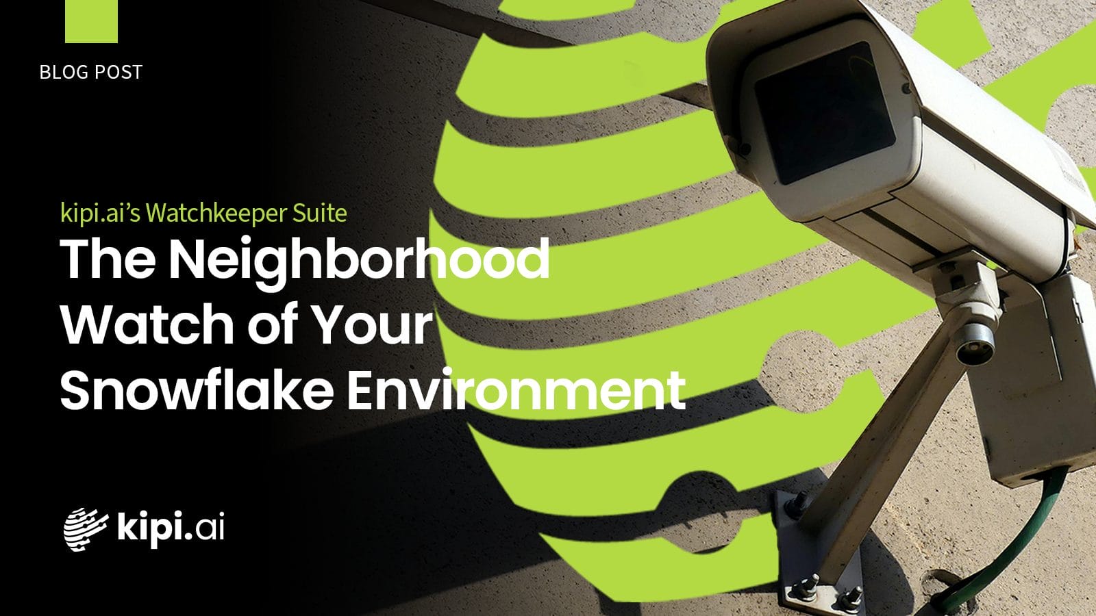 Kipi.ai’s Watchkeeper Suite: The Neighborhood Watch of Your Snowflake Environment