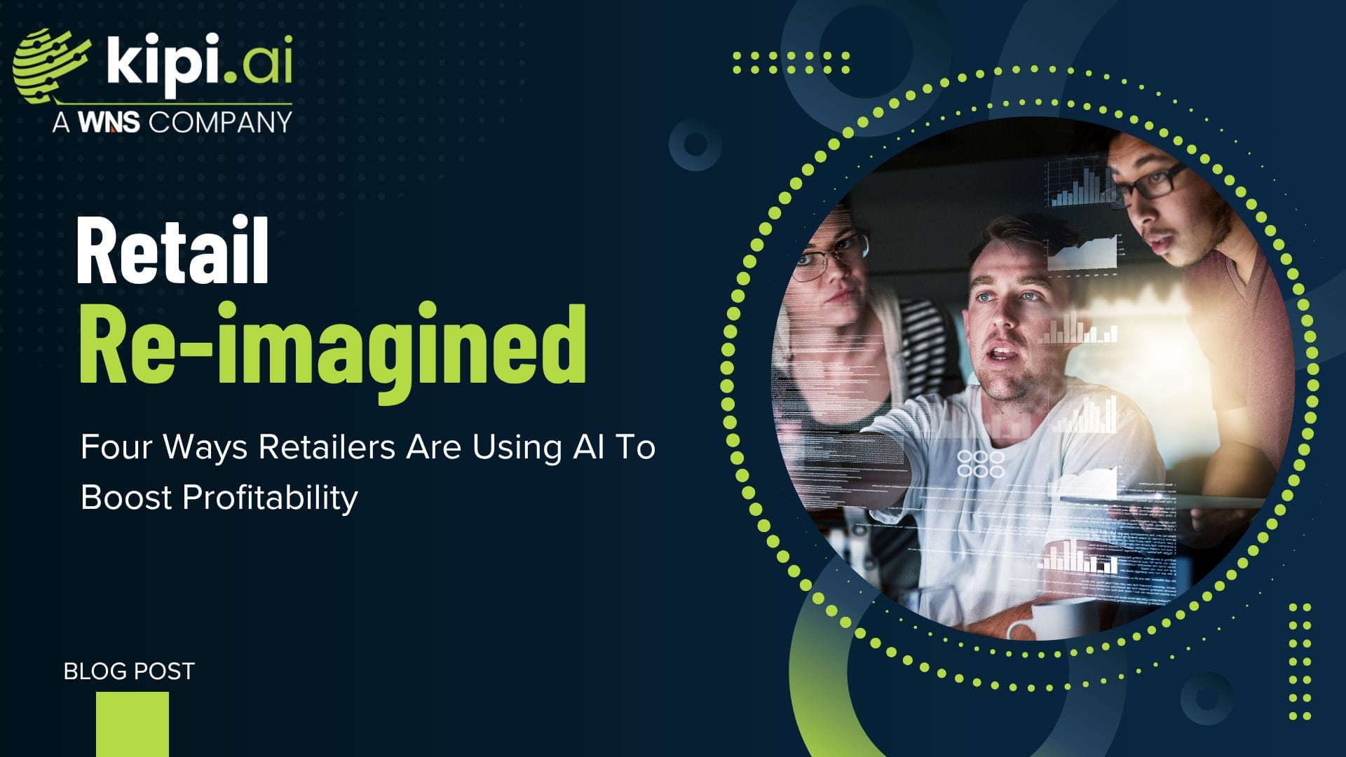 Retail Re-Imagined: Four Ways Retailers Are Using AI To Boost Profitability